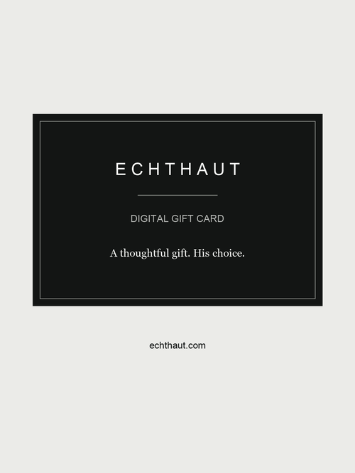 ECHTHAUT Digital Gift Card - ECHTHAUT